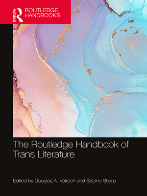 cover image of The Routledge Handbook of Trans Literature